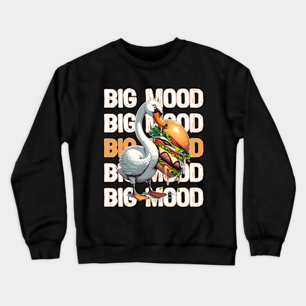 Big Mood Big Food, Swan Craving a Giant Burger Crewneck Sweatshirt by maknatess